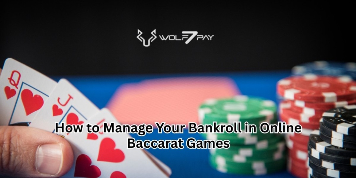 How to Manage Your Bankroll in Online Baccarat Games